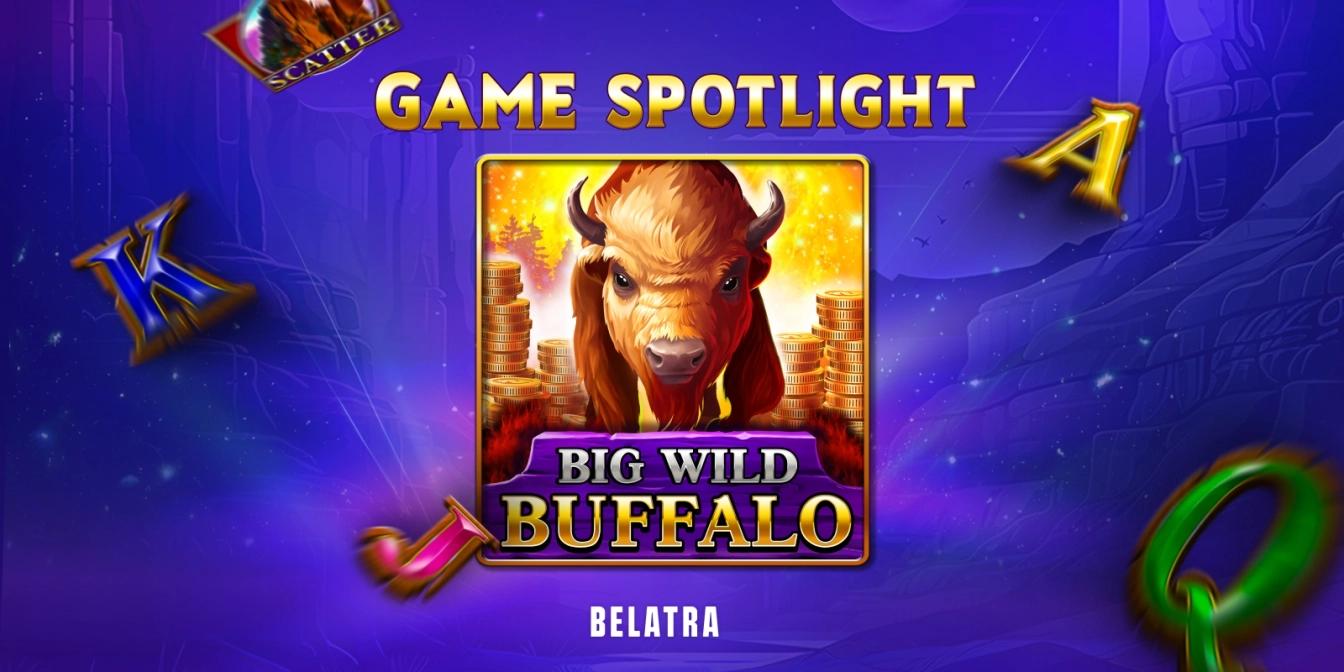big-wild-buffalo-game-spotlight