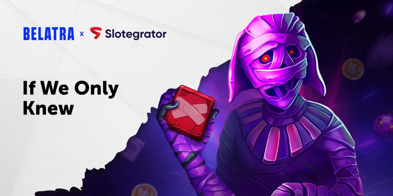 if-we-only-knew-belatra-and-slotegrator
